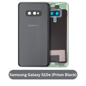 Samsung Galaxy S10e Back Cover with Camera Lens & Glue Sticker – AAA (Prism Black)