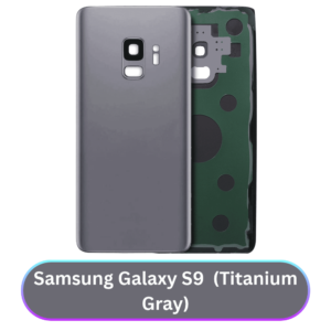Samsung Galaxy S9 Back Cover with Camera Lens & Glue Sticker – AAA (Titanium Gray)