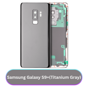 Samsung Galaxy S9+ Back Cover with Camera Lens & Glue Sticker – AAA (Titanium Gray)